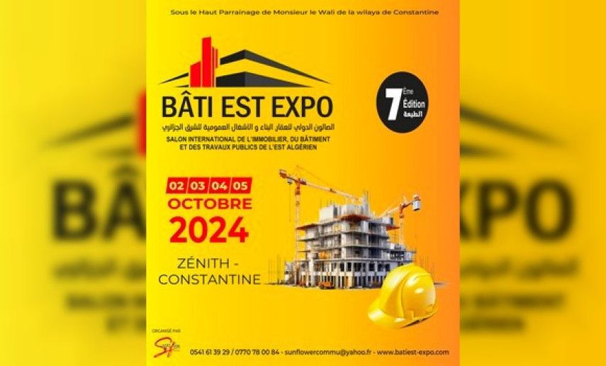 Bati-Est Expo: 7th edition to take place from October 2-5 in Constantine