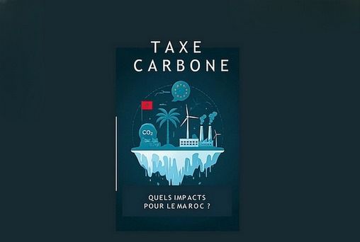 Taxe carbone | Une étape cruciale pour l'évolution écologique du Maroc (BKGR)