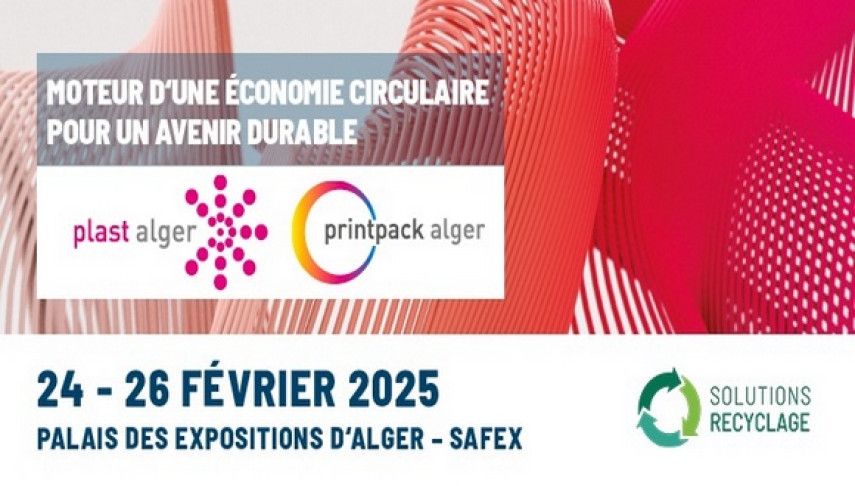 Organisation de la 9e édition du salon international "Plast & Printpack" du 24 au 26 février à Alger